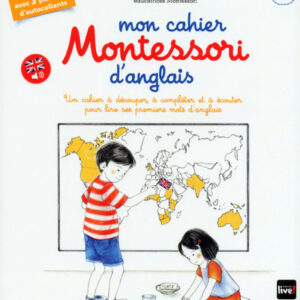 Mon cahier Montessori d'anglais. 6-9 ans